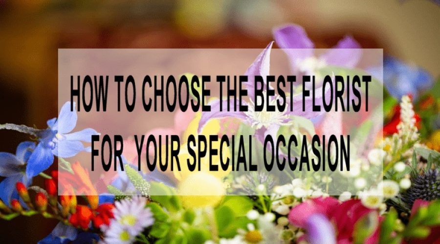 How to Choose The Right Florist