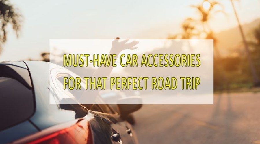 Must-Have Car Accessories For The Perfect Road Trip